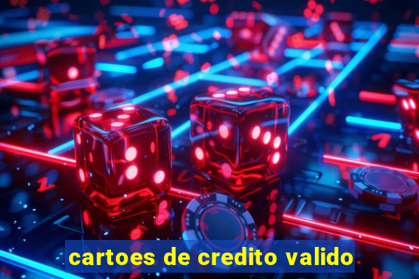 cartoes de credito valido